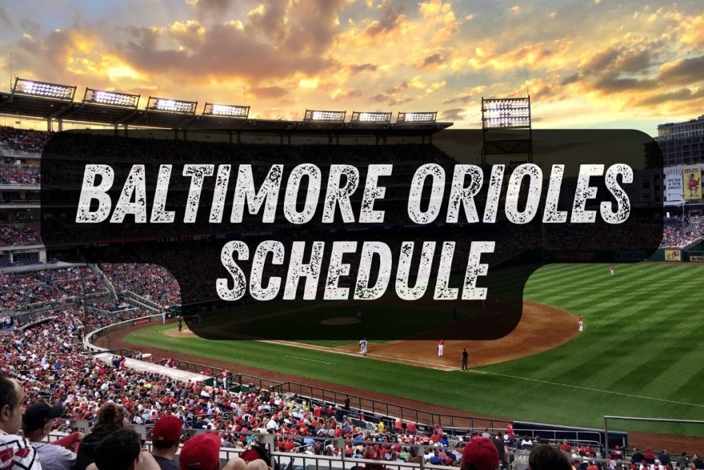 Baltimore Orioles Schedule 