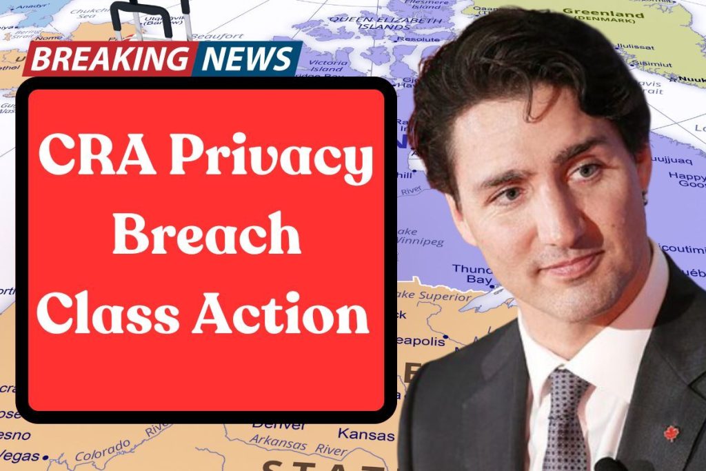 CRA Privacy Breach Class Action 