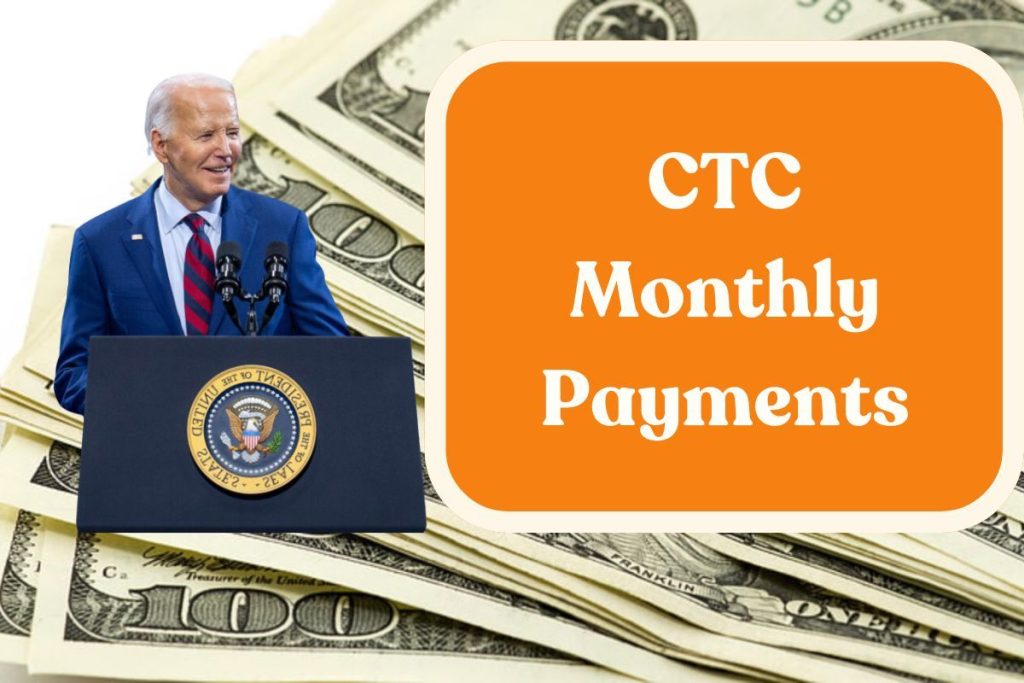 CTC Monthly Payments