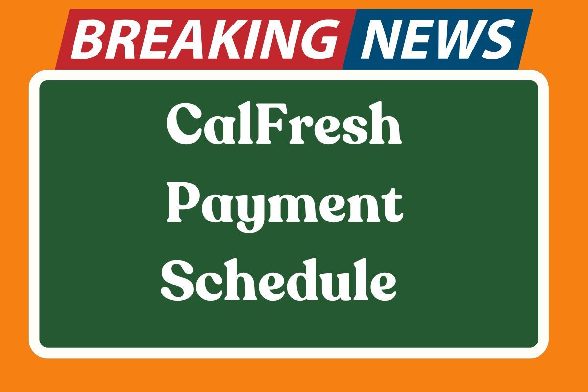 CalFresh Payment Schedule