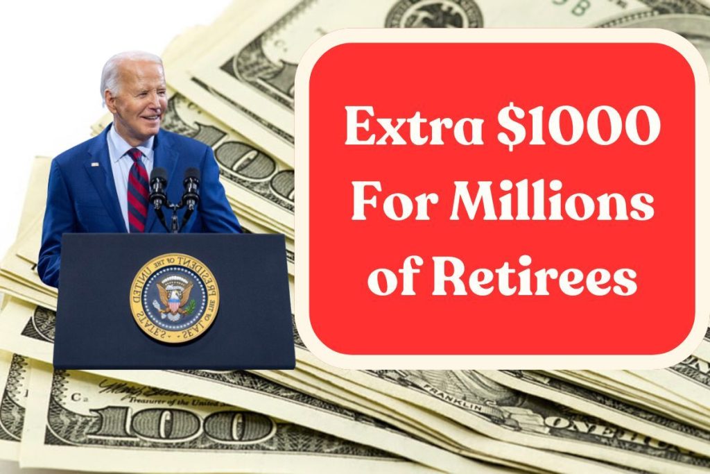  Extra $1000 For Millions of Retirees