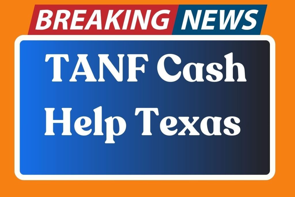 TANF Cash Help Texas 