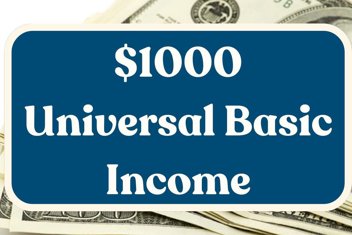 $1000 Universal Basic Income