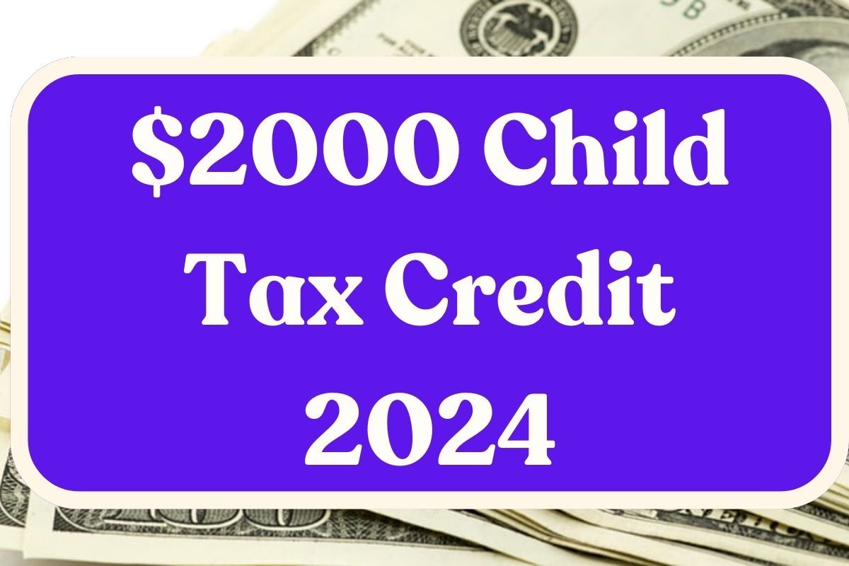 $2000 Child Tax Credit 2024.jpg