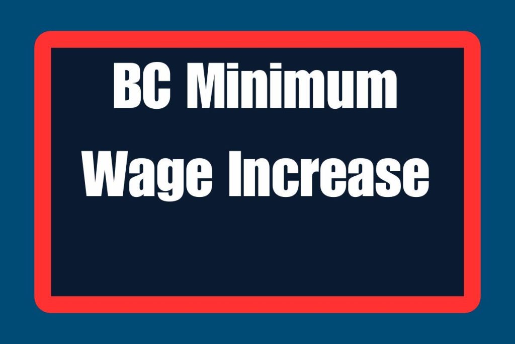 BC Minimum Wage Increase