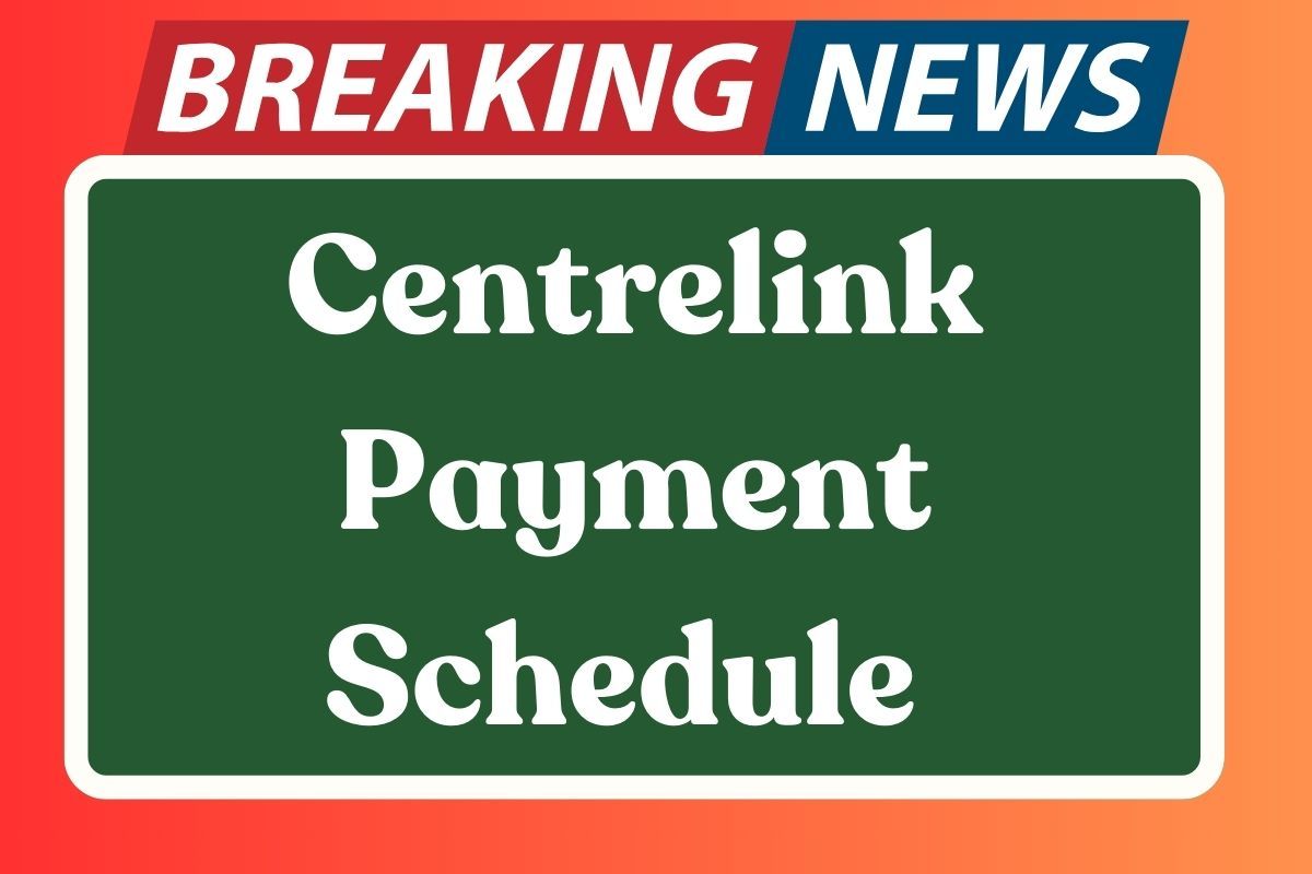 Centrelink Payment Schedule