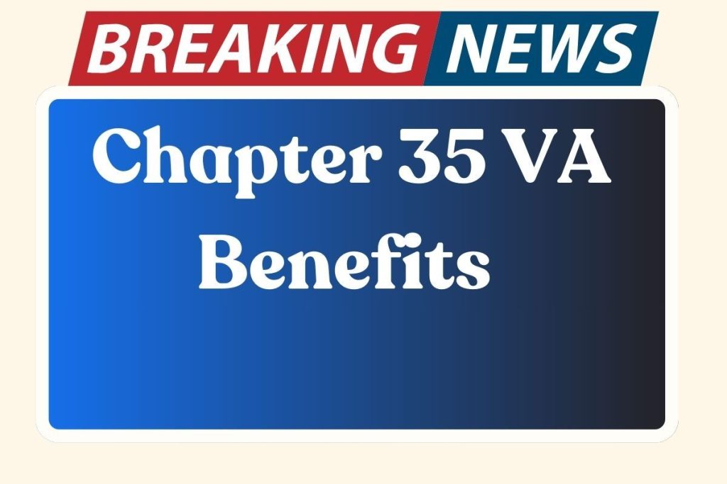 Chapter 35 VA Benefits 