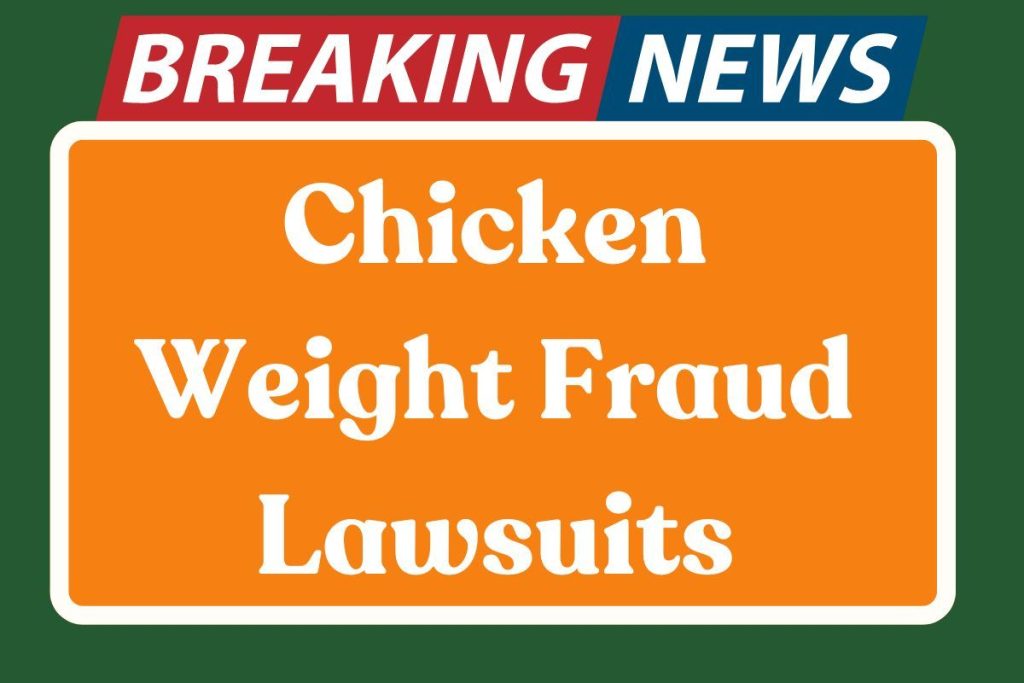 Chicken Weight Fraud Lawsuits