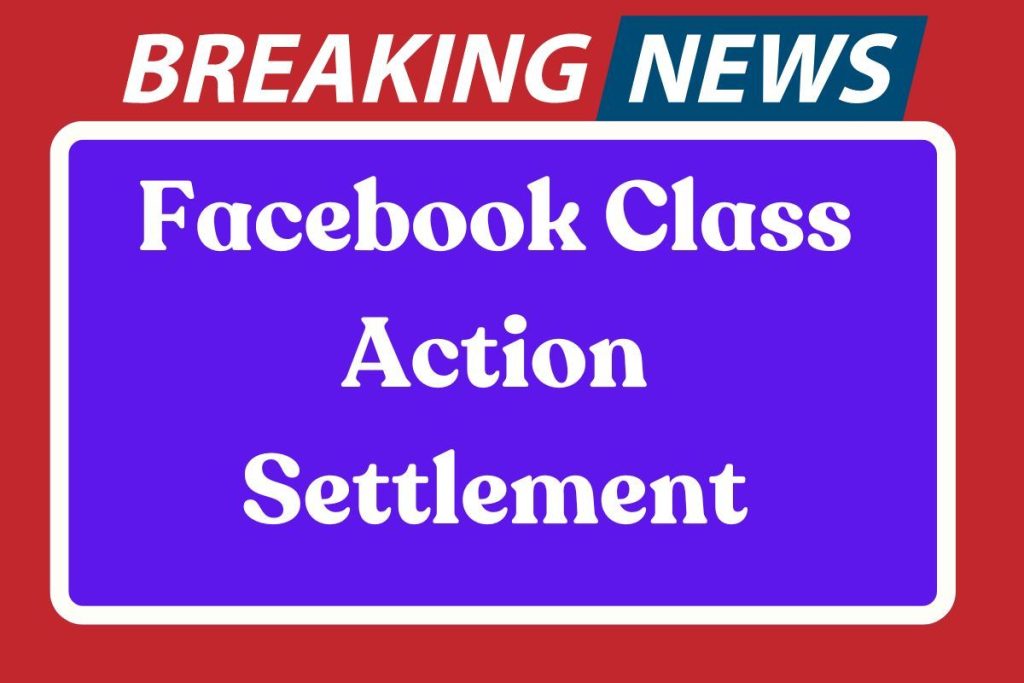 Facebook Class Action Settlement