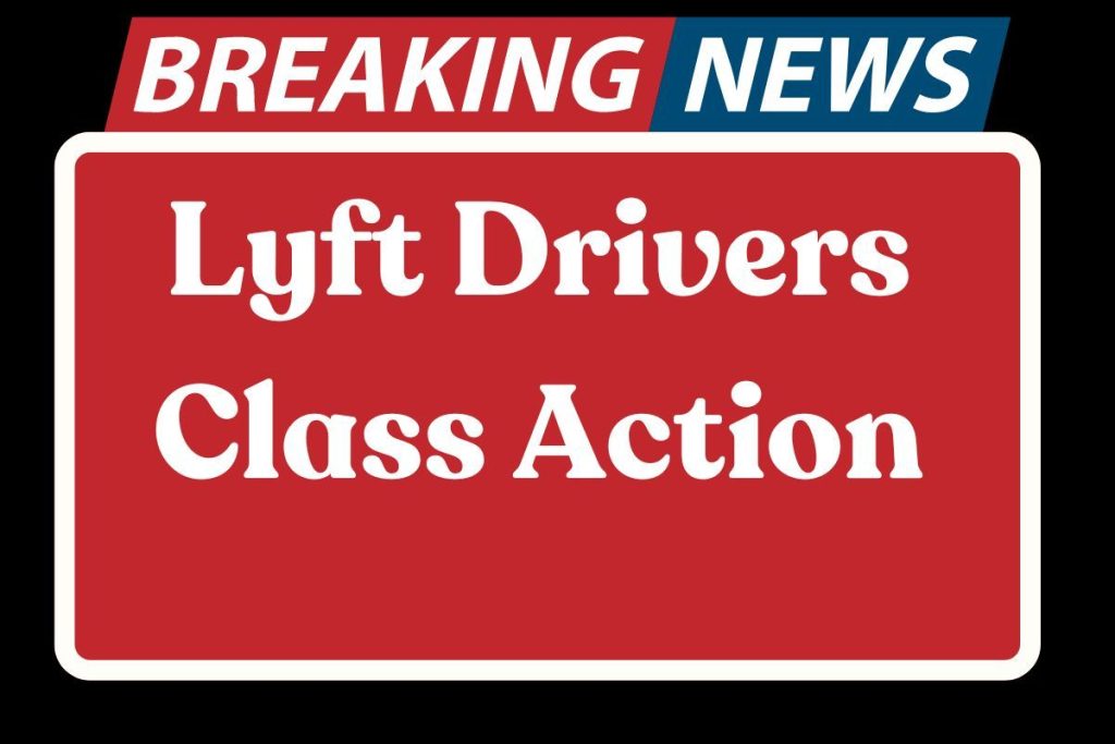 Lyft Drivers Class Action Settlement