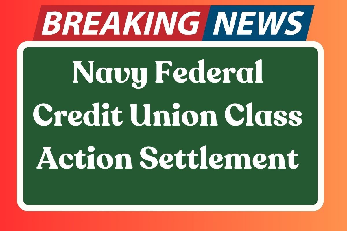 Navy Federal Credit Union Class Action Settlement