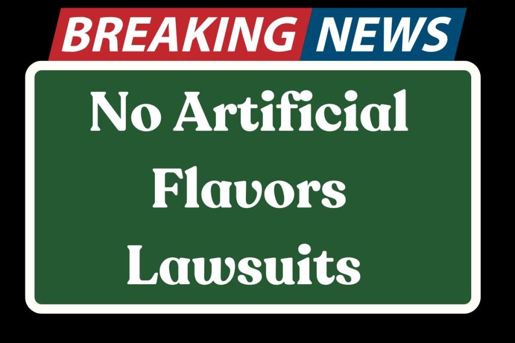 No Artificial Flavors Lawsuits 