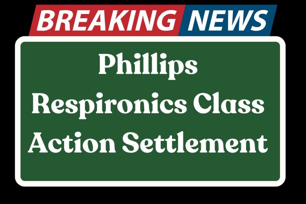 Phillips Respironics Class Action Settlement