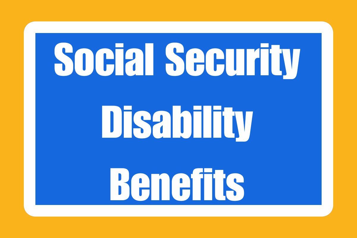 Social Security Disability Benefits