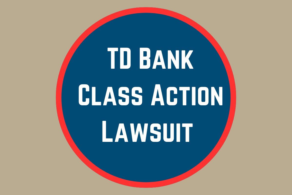 TD Bank Class Action Lawsuit