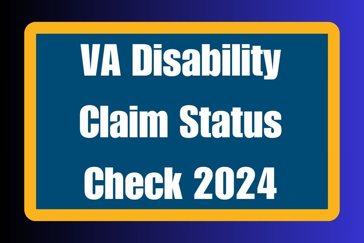 VA Disability Claim Status Check 2024