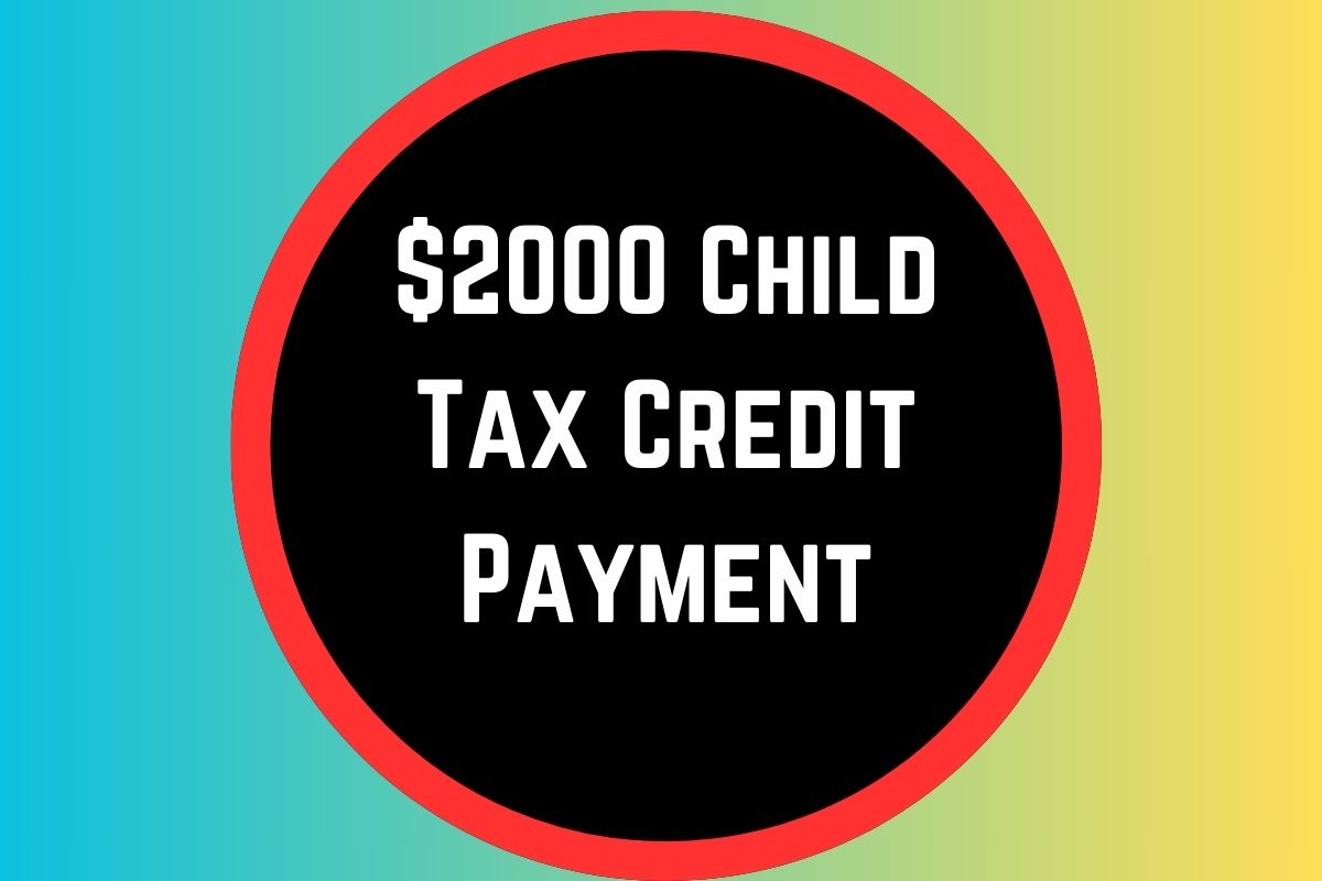 $2000 Child Tax Credit Payment