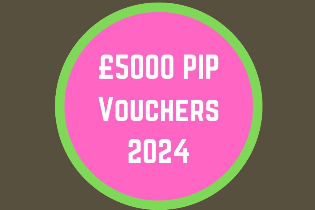 £5000 PIP Vouchers 