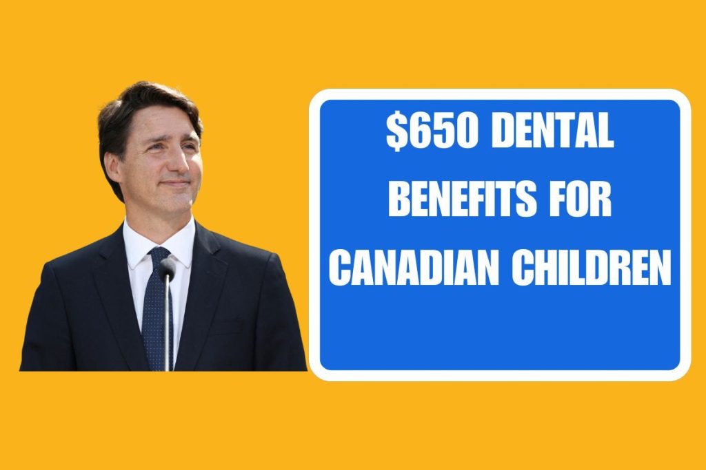 $650 Dental Benefits for Canadian Children