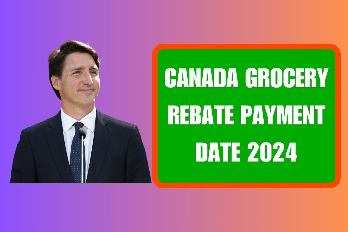 Canada Grocery Rebate Payment Date 2024