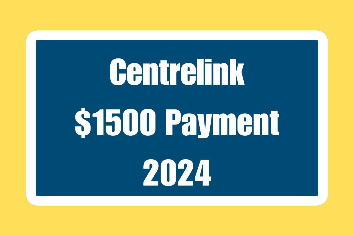 Centrelink $1500 Payment