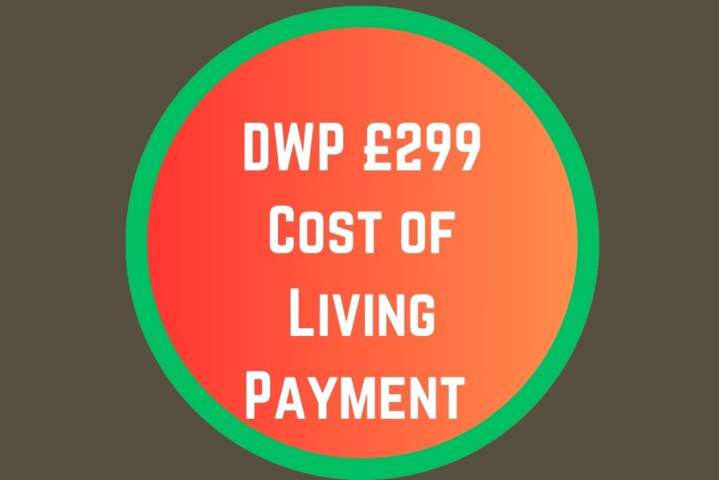 DWP £299 Cost of Living Payment 