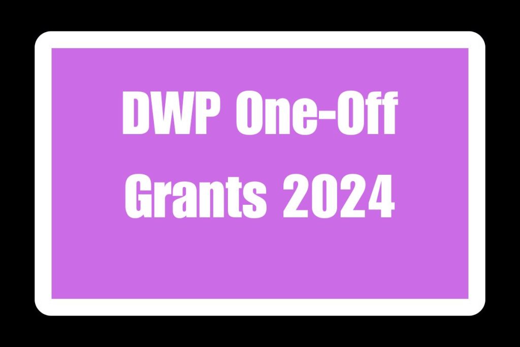 DWP One-Off Grants 