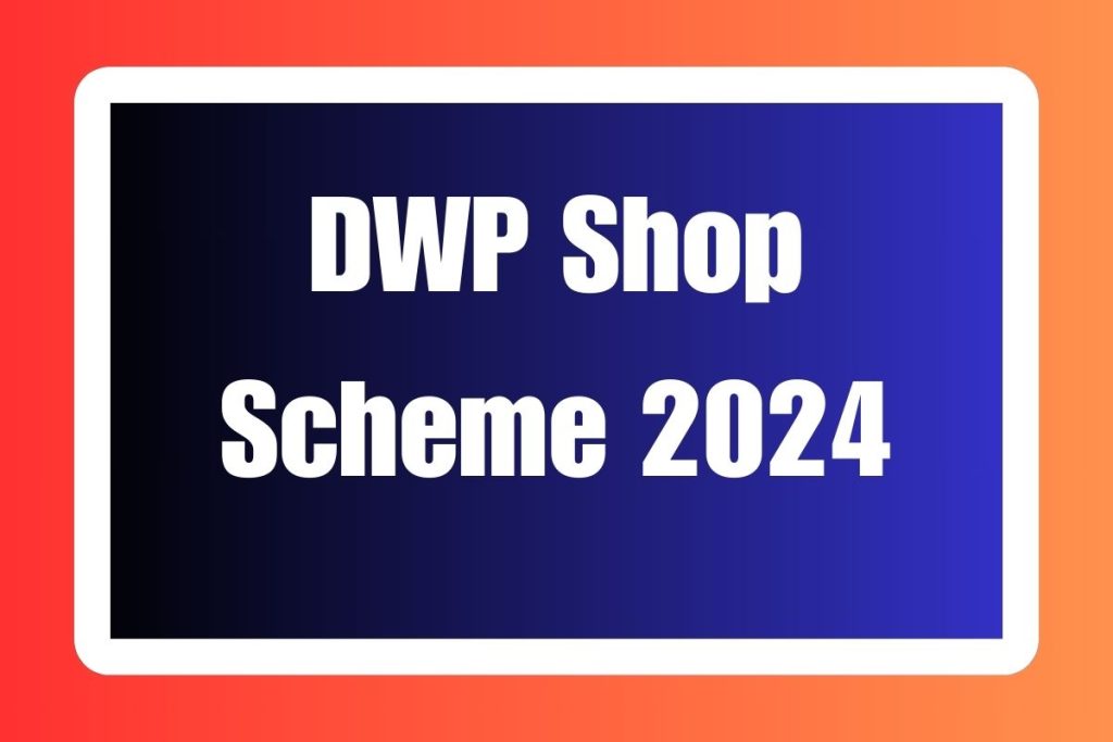 DWP Shop Scheme