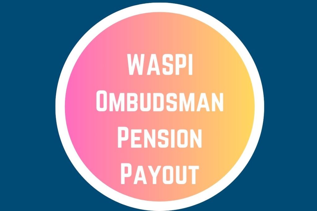 WASPI Ombudsman Pension Payout